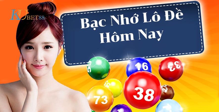 bạc nhớ lô đề 2018